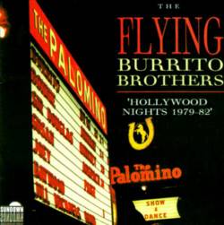 Flying Burrito Brothers : Hollywood Nights 1979-82